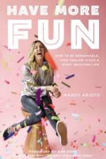 Have More Fun af Mandy Arioto