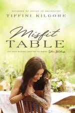 Misfit Table af Tiffini Kilgore
