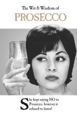The Wit and Wisdom of Prosecco af Emotional Rescue