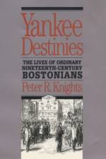 Yankee Destinies af Peter R. Knights