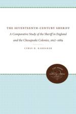 The Seventeenth-Century Sheriff af Cyrus H. Karraker