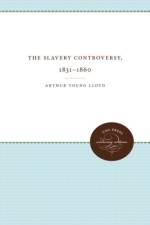 The Slavery Controversy, 1831-1860 af Arthur Young Lloyd