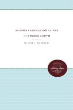 Business Education in the Changing South af Walter J. Matherly