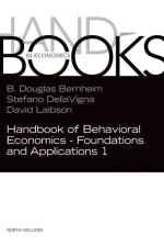 Handbook of Behavioral Economics - Foundations and Applications 1