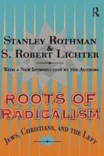 Roots of Radicalism af Stanley Rothman