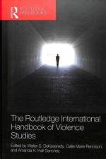 The Routledge International Handbook of Violence Studies