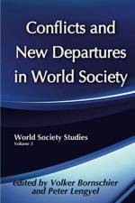 Conflicts and New Departures in World Society af Volker Bornschier
