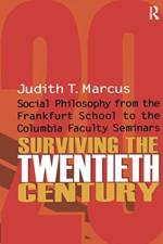 Surviving the Twentieth Century af Judith T. Marcus