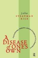 A Disease of One's Own af John Steadman Rice