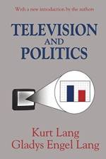 Television and Politics af Kurt Lang