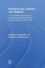 Barbershops, Bullets, and Ballads af William E Studwell