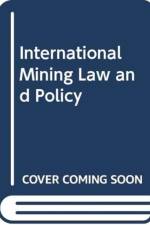 INTERNATIONAL MINING LAW AND POLICY af HEFFRON RAPHAEL J