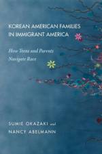 Korean American Families in Immigrant America af Sumie Okazaki