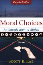 Moral Choices af Scott Rae