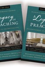 A Legacy of Preaching: Two-Volume Set---Apostles to the Present Day