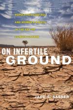 On Infertile Ground af Jade S. Sasser