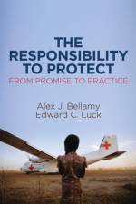 The Responsibility to Protect af Alex J. (University of Queensland) Bellamy