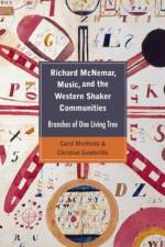 Richard McNemar, Music, and the Western Shaker Communities af Carol Medlicott