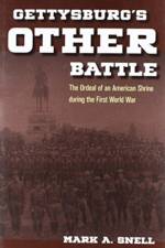 Gettysburg’s Other Battle af Mark A. Snell