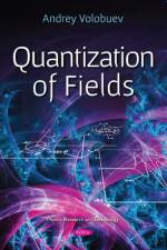 Quantization of Fields af Andrey Nikolaevich Volobuev