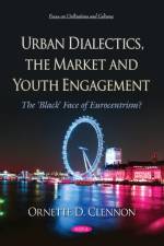 Urban Dialectics, the Market and Youth Engagement af Ornette D Clennon
