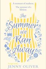 The Summer We Ran Away af Jenny Oliver