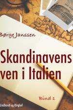 Skandinavens ven i Italien bind 1 af Børge Janssen
