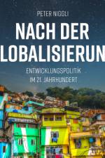 Nach der Globalisierung - Entwicklungspolitik im 21. Jahrhundert af Peter Niggli