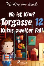 Wo ist Kim? Torgasse 12 - Kukus zweiter Fall af Martin von Aesch
