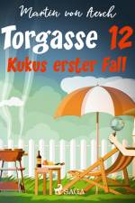 Torgasse 12 - Kukus erster Fall af Martin von Aesch