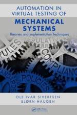 Automation in the Virtual Testing of Mechanical Systems af Ole Ivar Sivertsen