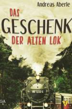 Das Geschenk der alten Lok af Andreas Aberle