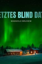 Letztes Blind Date af Magnhild Bruheim