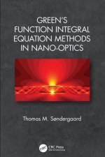 Green's Function Integral Equation Methods in Nano-Optics af Thomas M. Søndergaard