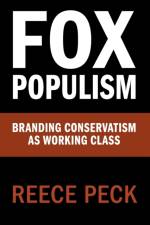 Fox Populism af Reece (College of Staten Island) Peck