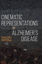 Cinematic Representations of Alzheimer's Disease af Raquel Medina