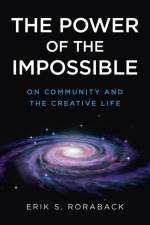 Power of the Impossible, The af Erik S. Roraback
