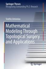 Mathematical Modeling Through Topological Surgery and Applications af Stathis Antoniou
