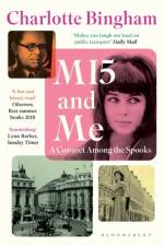 MI5 and Me af Charlotte Bingham