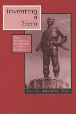 Inventing a Hero af Glenn Anthony May