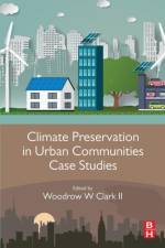 Climate Preservation in Urban Communities Case Studies