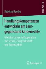 Handlungskompetenzen entwickeln am Lerngegenstand Kinderrechte af Rebekka Bendig