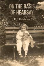 On the Basis of Hearsay af F. J. Fishburn
