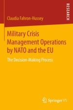Military Crisis Management Operations by NATO and the EU af Claudia Fahron-Hussey