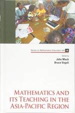 Mathematics And Its Teaching In The Asia-pacific Region
