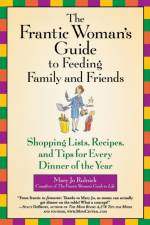 The Frantic Woman's Guide To Feeding Family And Friends