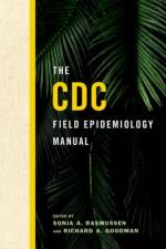 The CDC Field Epidemiology Manual af Centers for Disease Control and Prevention (CDC)