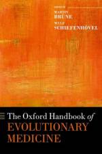 The Oxford Handbook of Evolutionary Medicine af Martin Brune