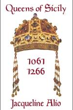 Queens of Sicily 1061-1266 af Jacqueline Alio