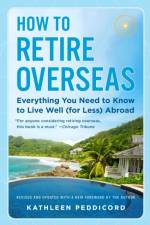 How to Retire Overseas af Kathleen Peddicord